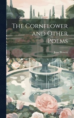 The Cornflower and Other Poems 1