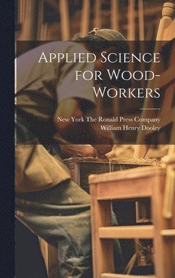 Applied Science for Wood-Workers 1