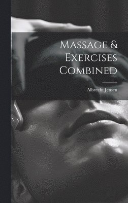 Massage & Exercises Combined 1