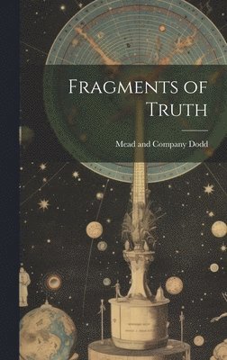 Fragments of Truth 1