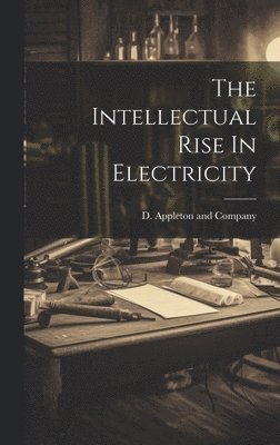 bokomslag The Intellectual Rise In Electricity