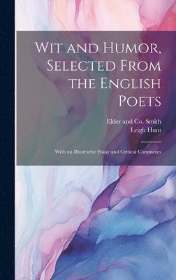 Wit and Humor, Selected From the English Poets 1
