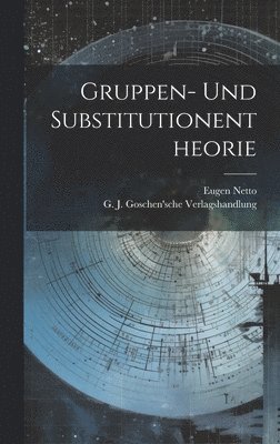 bokomslag Gruppen- und Substitutionentheorie