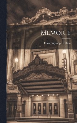 François Joseph Talma - Memorie, Inbunden