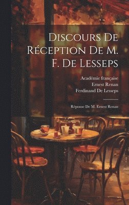 Discours De Rception De M. F. De Lesseps 1