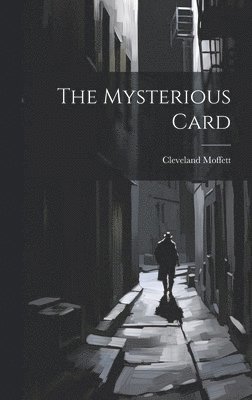 Cleveland Moffett - Mysterious Card, Inbunden
