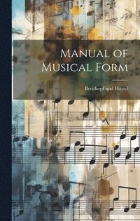 bokomslag Manual of Musical Form