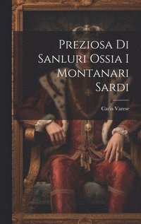 bokomslag Preziosa Di Sanluri Ossia I Montanari Sardi