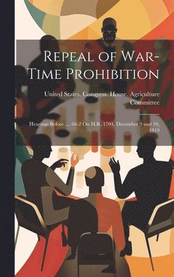 bokomslag Repeal of War-Time Prohibition