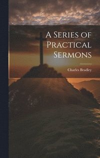 bokomslag A Series of Practical Sermons