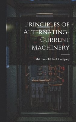 Principles of Alternating-Current Machinery