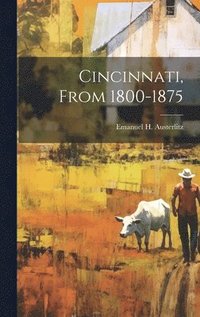 bokomslag Cincinnati, From 1800-1875