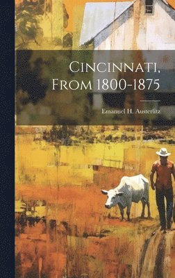 Cincinnati, From 1800-1875 1
