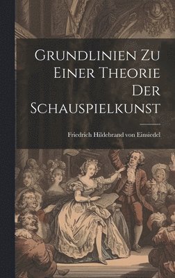 bokomslag Grundlinien zu einer Theorie der Schauspielkunst