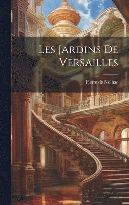 Les jardins de Versailles
