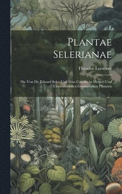 Plantae Selerianae 1