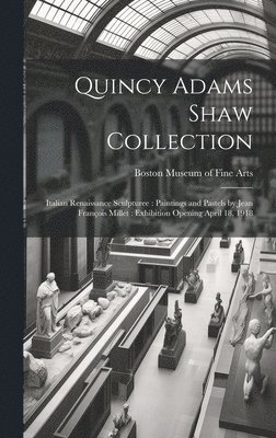 Quincy Adams Shaw Collection 1