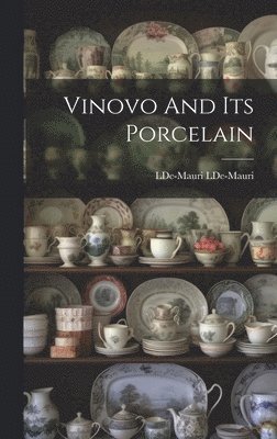 bokomslag Vinovo And Its Porcelain