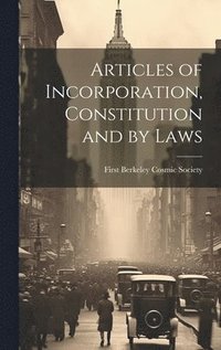 bokomslag Articles of Incorporation, Constitution and by Laws