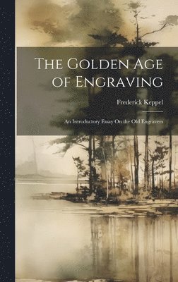 bokomslag The Golden Age of Engraving