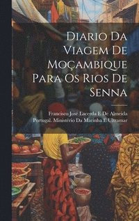 bokomslag Diario Da Viagem De Moambique Para Os Rios De Senna