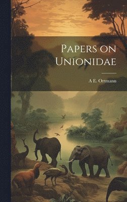 Papers on Unionidae 1