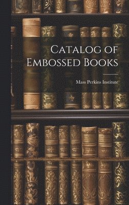 bokomslag Catalog of Embossed Books