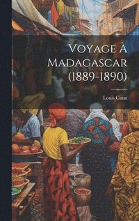 bokomslag Voyage  Madagascar (1889-1890)