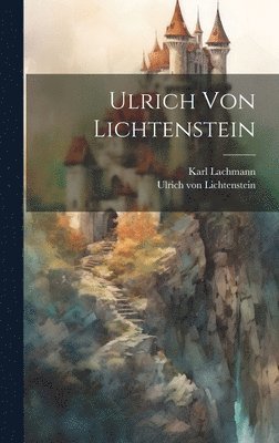 Ulrich von Lichtenstein 1