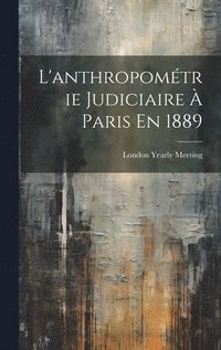 bokomslag L'anthropomtrie Judiciaire  Paris En 1889