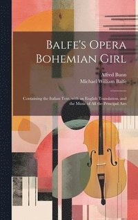 bokomslag Balfe's Opera Bohemian Girl