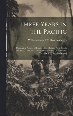 bokomslag Three Years in the Pacific