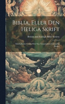 bokomslag Biblia, Eller Den Heliga Skrift