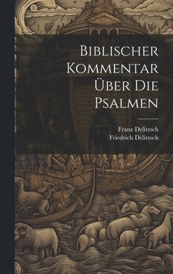 bokomslag Biblischer Kommentar ber Die Psalmen