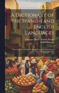 bokomslag A Dictionary of the Spanish and English Languages