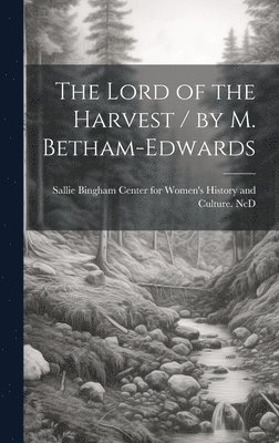 bokomslag Lord of the Harvest / by M. Betham-Edwards