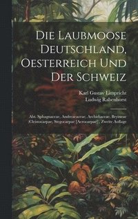 bokomslag Die Laubmoose Deutschland, Oesterreich und der Schweiz
