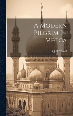 bokomslag Modern Pilgrim In Mecca
