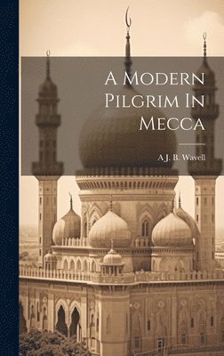 A Modern Pilgrim In Mecca 1