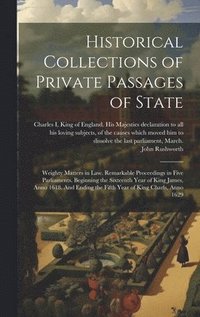 bokomslag Historical Collections of Private Passages of State