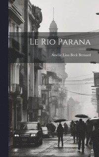 bokomslag Le Rio Parana