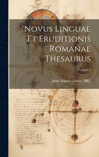 bokomslag Novus linguae et eruditionis Romanae thesaurus; Volume 1