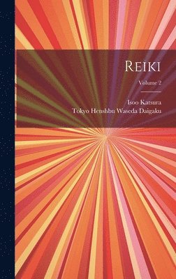 bokomslag Reiki; Volume 2