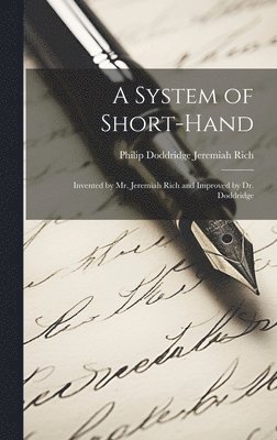 Philip Doddridge Jeremiah Rich, Jeremiah Rich, Philip Doddridge - System of Short-hand, Inbunden