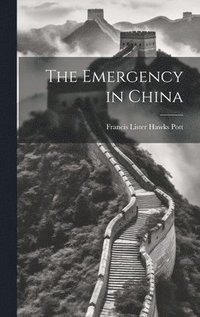bokomslag The Emergency in China