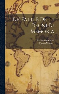 bokomslag De' Fatti e Detti Degni di Memoria