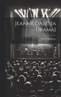 bokomslag Jeanne DArc [a Drama]