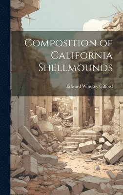 Composition of California Shellmounds 1