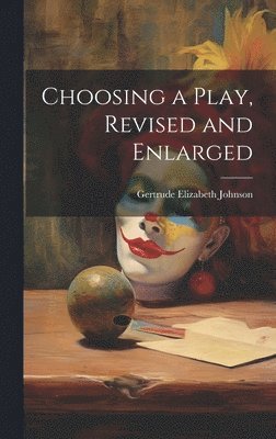 Choosing a Play, Revised and Enlarged 1