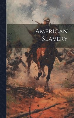 bokomslag American Slavery